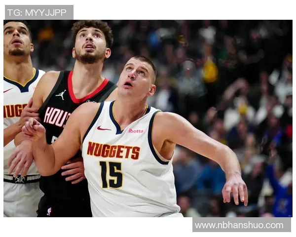 07年火箭与掘金的激烈对决回顾与精彩瞬间分析