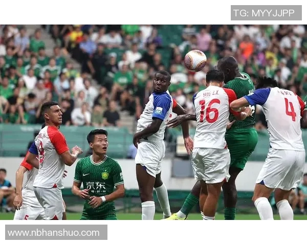 北京国安主场迎战上海申花期待激烈对决与精彩进球盛宴