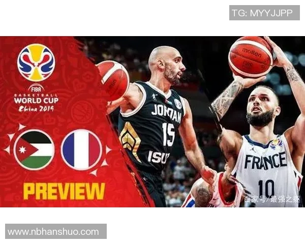 世界杯精彩对决法国队迎战约旦队期待激烈碰撞与精彩瞬间